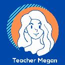 Teacher Megan