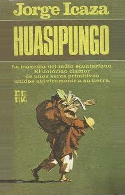 ¿Qué denuncia Jorge Icaza en su obra Huasipungo?