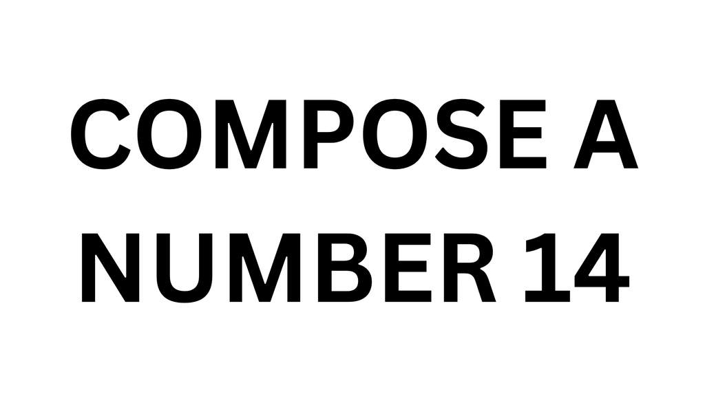 COMPOSE A NUMBER 14